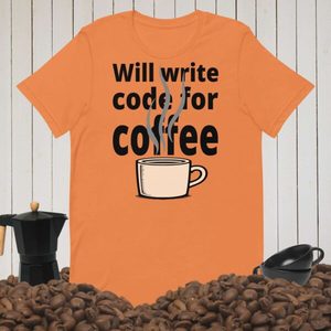 Products: Will Write Code for Coffee Tee Funny Caffeine-Driven Programmer Gift - Kea Sigma Delta
