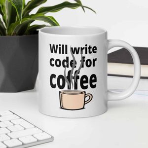 Products: Will Write Code for Coffee Mug – For the Coffee-Driven Coder - Kea Sigma Delta