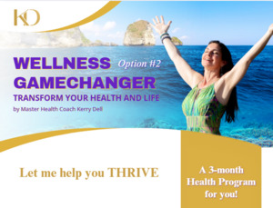Products: Wellness Game Changer Option 2 - Transform Your Health and Life Kerry Sneedon