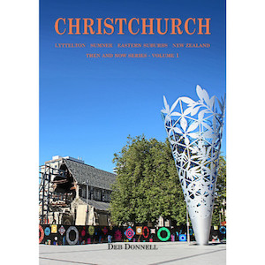 Christchurch Then and Now Volume 1 - KESWIN™ Publishing