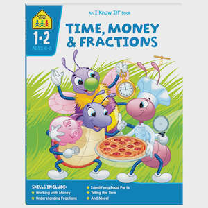 School Zone I Know It! Time Money And Fractions (PB)