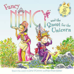 Unicorn Stuff: Fancy Nancy and the Quest for the Unicorn