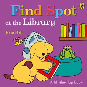 Baby Toddler Books: Find Spot At The Library - Board Book