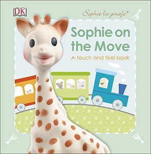 Sophie La Girafe Sophie On the Move - Hardcover