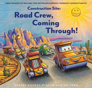 Construction Site: Road Crew, Coming Through