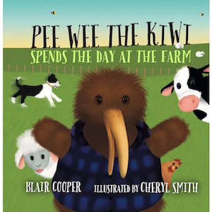 Kiwiana: Pee Wee the Kiwi Spends the Day at the Farm Board book