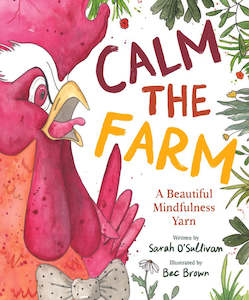 Kiwiana: Calm The Farm: A Beautiful Mindfulness Yarn
