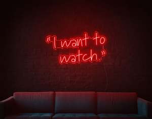 Sexy Naughty Neon Signs: I Want To Watch LED Neon Sign