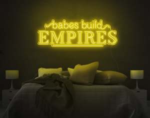 Neon Signs For Girls: Babes Build Empires LED Neon Sign