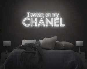 I Swear On My Chanel LED Neon Sign