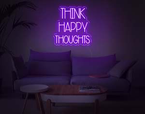 Motivational Neons: Think Happy Thoughts LED Neon Sign