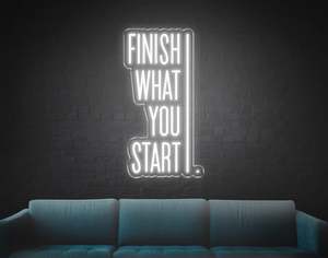 Motivational Neons: Finish What You Start LED Neon Sign