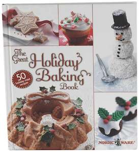Nordic Ware: Nordic Ware The Great holiday baking book