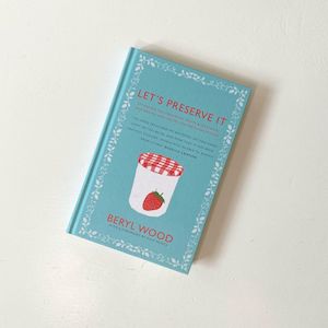 Food Preservation Books: Let's Preserve It (Beryl Wood)
