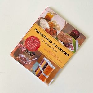 Preserving & Canning for Beginners (Harvard Common Press)