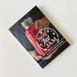 Food Preservation Books: Not Just Jam: The Fat Pig Farm book of preserves, pickles and sauces (Matthew Evans)