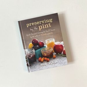 Preserving by the Pint (Marisa McClellan)