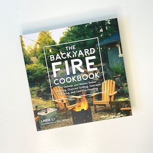 The Backyard Fire Cookbook (Linda Ly)