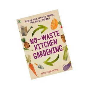 Gardening Books: No-Waste Kitchen Gardening (Katie Elzer-Peters)