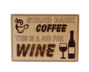 Products: Stand Back Coffee This Is A Job For Wine Kiwi Laser