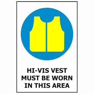 Signs: Hi-Vis Vest Must Be Worn