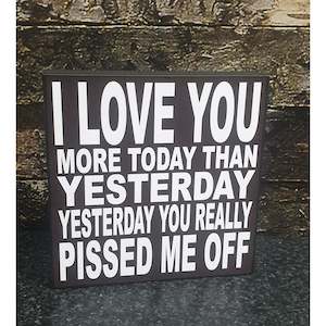 Fathers Day: I LOVE YOU MORE TODAY 14X14CM