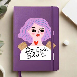 Do Epic Shit Notebook