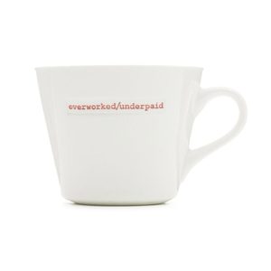 Favourite Things: Bucket Mug - Overworked / Underpaid
