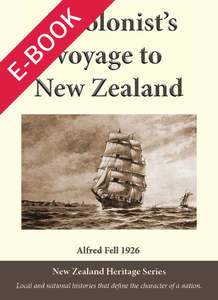 A Colonist’s Voyage To New Zealand, By Alfred Fell PDF