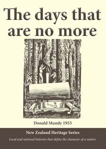 West Coast South Island History: The Days that are No More by Donald Mundy