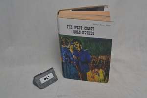 Second Hand Books: 047 The West Coast Gold Rushes by Philip Ross May