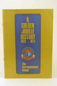 Second Hand Books: 148 A Golden Jubilee History of the Correspondence School