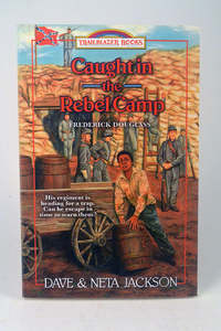 CAUGHT IN THE REBEL CAMP