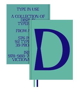 Graphic And Industrial Design: Display in Use: A Collection of Display Typefaces