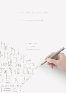 Graphic And Industrial Design: nendo: A Big Book of Small Ideas
