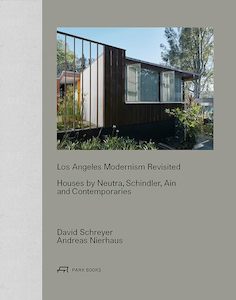 Architecture: Los Angeles Modernism Revisited Houses by Neutra,
