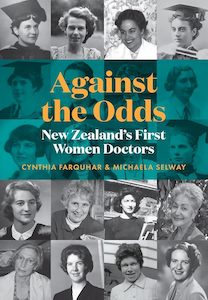 People Society And Culture: Against the Odds: New Zealand's first women doctors