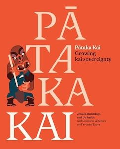 Our Environment: Pātaka Kai: Growing kai sovereignty