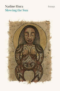 Te Ao Maori: Slowing the Sun: Essays