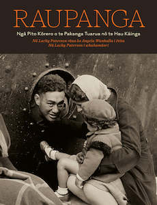 Raupanga: Ngā Pito Kōrero o te Pakanga Tuarua nō te Hau Kāinga