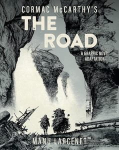 Graphic Novels: The Road: A Graphic Novel Adaptation
