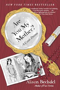 Are You My Mother? A Comic Drama
