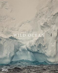 Photography: Wild Ocean: A journey into the world's last wild coasts