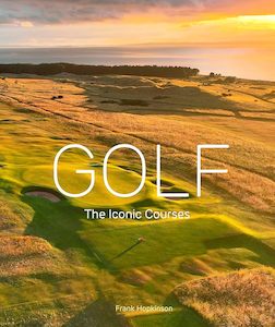 Photography: Golf: The Iconic Courses: The Iconic Courses