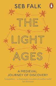 The Light Ages A Medieval Journey of Discovery