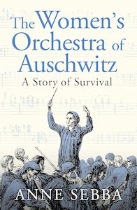 Music: The Women's Orchestra of Auschwitz: A Story of Survival