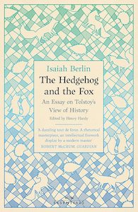 Writing Guides And Creativity: The Hedgehog And The Fox: An Essay on Tolstoy’s View of History
