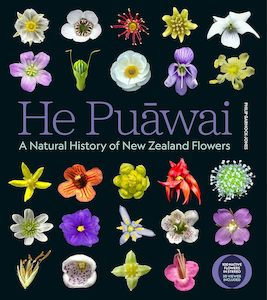 Natural History: He Puāwai: A Natural History of New Zealand Flowers