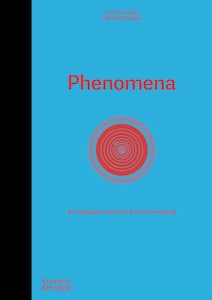 Physics Chemistry And Maths: Phenomena: An Infographic Guide to Almost Everything