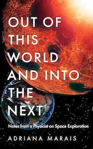 Space: Out of this World and into the Next: Notes from a Physicist on Space Exploration